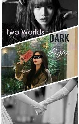 Two Worlds : Dark and Light ✔️ (Lisa x Femreader) cover