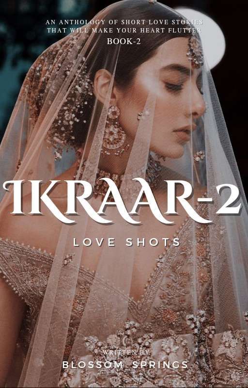 Ikraar 2~Love Shots by Blossom_Springs