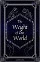 The Weight of Our World by Jacenyan