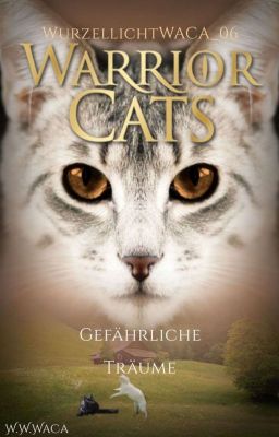 Warrior Cats - Gefährliche Träume (Abgeschlossen) cover