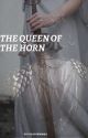 The queen of the Horn - A suspian fanfic by ieatalotofbooks