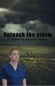 Unleash the Storm (Grey's Anatomy) by NadiaRomanoffGrey