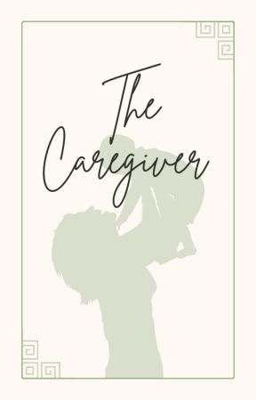 The Caregiver by Kottonkandyqueenie