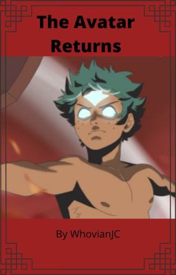 The Avatar Returns  (MHA X Avatar The Last Air Bender) cover