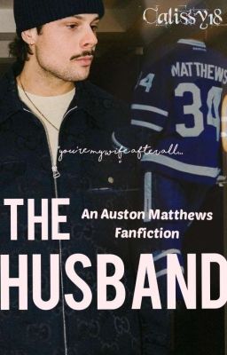 The Husband: An Auston Matthews Fanfiction cover