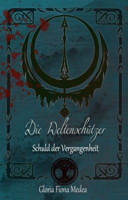 Die Weltenschützer - Schuld der Vergangenheit [2. Band] cover