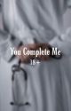 You Complete Me [Jemily] by jennyjareausupremacy