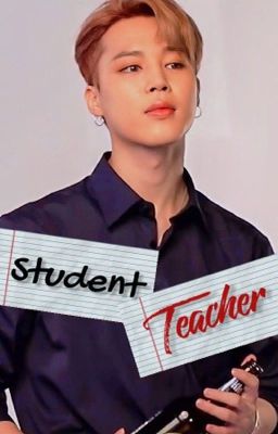 Student Teacher. || P.JM ✔️ cover