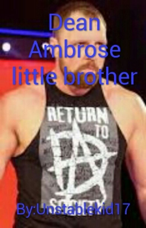 Dean Ambrose little brother by KCZThree21