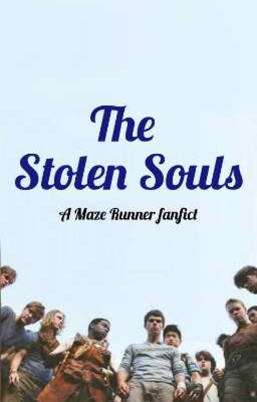 Stolen Souls // Tmr Fanfiction by kaneelbroodje777