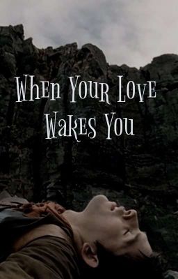 When Your Love Wakes You cover