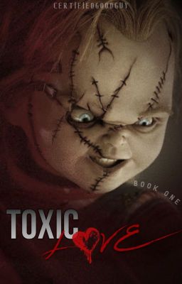 TOXIC LOVE┃Chucky x Reader cover