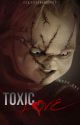 TOXIC LOVE┃Chucky x Reader by certifiedgoodguy