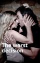 Worst decisions  by dimplez1987