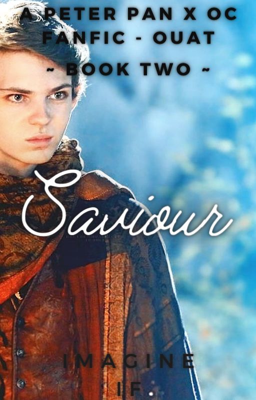 Saviour || OUAT Peter Pan x OC by imagine--if