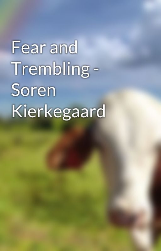 Fear and Trembling - Soren Kierkegaard by edlinker