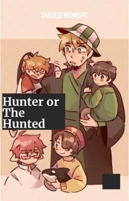 𝙷𝚞𝚗𝚝𝚎𝚛 𝙾𝚛 𝚃𝚑𝚎 𝙷𝚞𝚗𝚝𝚎𝚍? (SBI bounty hunter AU) cover