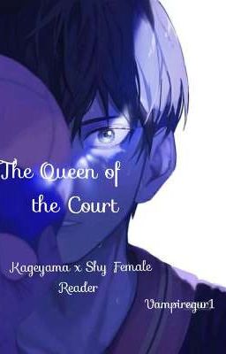 The Queen of the Court (Kageyama x Shy Female Reader) cover