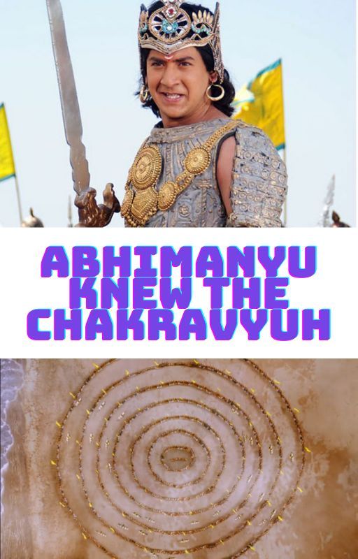 Abhimanyu knew the Chakravyuh by AK28122009