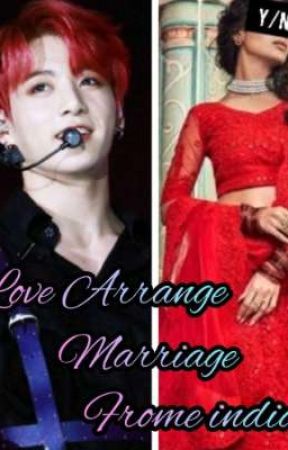 love arrange marriage from india (complete) by jeon_kook_lifeline