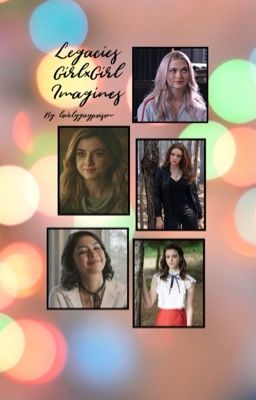 Legacies GirlxGirl Imagines cover