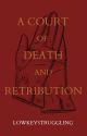 A Court of Death and Retribution by lowkeystruggling