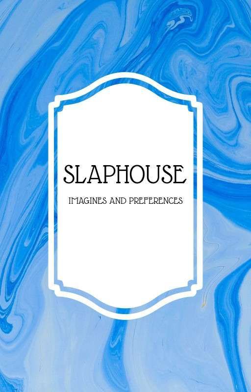 Slaphouse Imagines and Preferences by MaddieGrant0