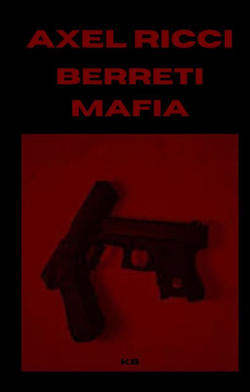 Axel Ricci and the Berreta Mafia by kale_bayla