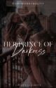 Her Prince of Darkness | Book 4 by dontworryboutit123