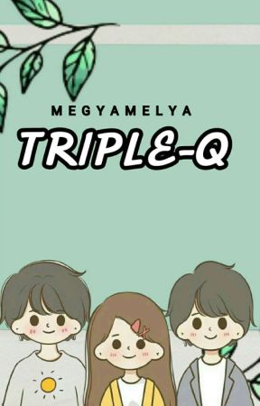 TRIPLE-Q by MegyAmelya