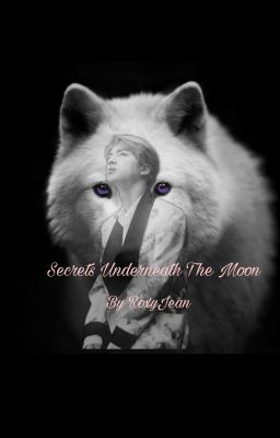 Secrets Underneath The Moon/ BTS Jin x Reader cover