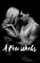 A  Few Weeks by ARTaylorWriting