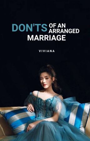 Don'ts Of An Arranged Marriage  by crazypoodle