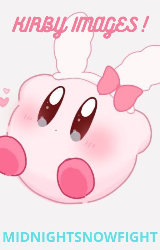 Kirby Images!!! by MidnightSnowFight