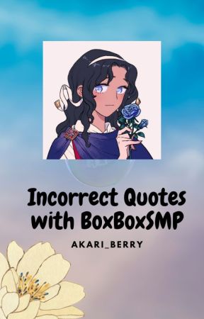 Incorrect Quotes with BoxBoxSMP by maiiblossom