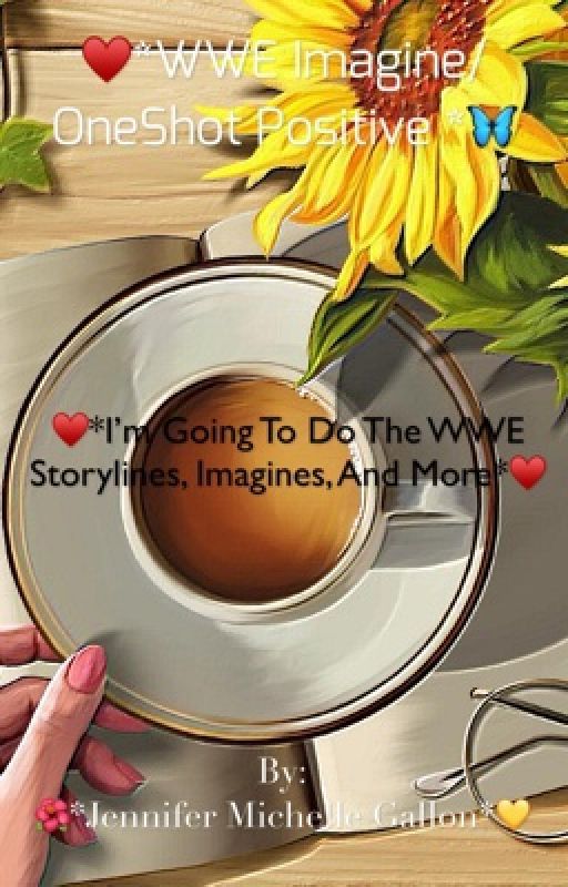 ♥️*WWE Imagine/OneShot Positive*🦋 by JenniferMGallon