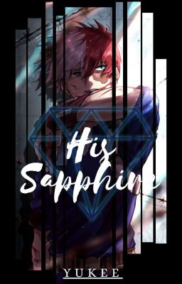 His Sapphire| Shoto Todoroki cover