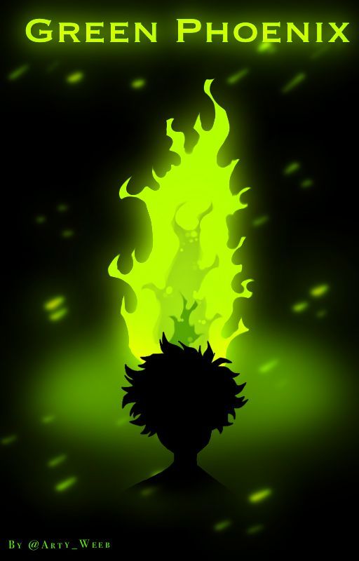 Green Phoenix (A Deku Fic) by Arty_Weeb