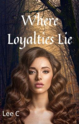 Where Loyalties Lie (Book one) cover