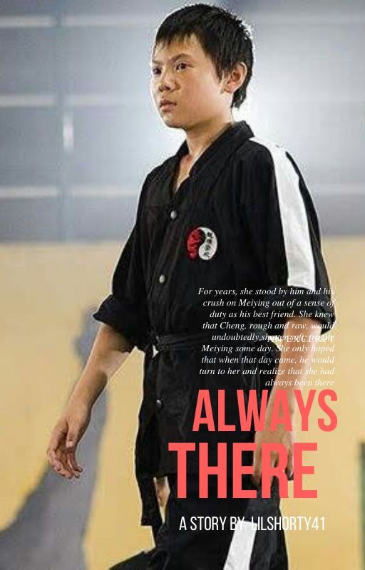 Always there | Cheng X Reader | A Karate kid fanfic by lilshorty41