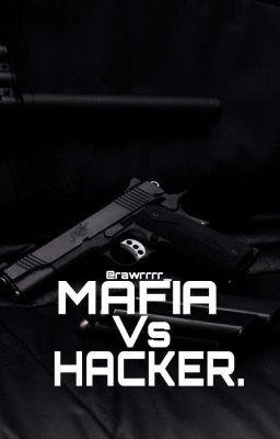 MAFIA Vs HACKER {COMPLETED} cover