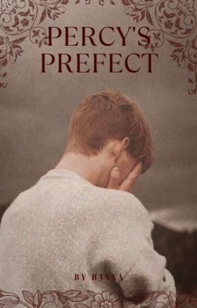 Percy's Prefect // Percy Weasley by An_avidwriter