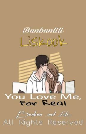 You Love Me, For Real by bunbunlili