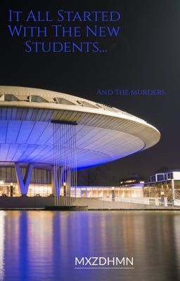 It All Started With The New Students... And The Murder cover