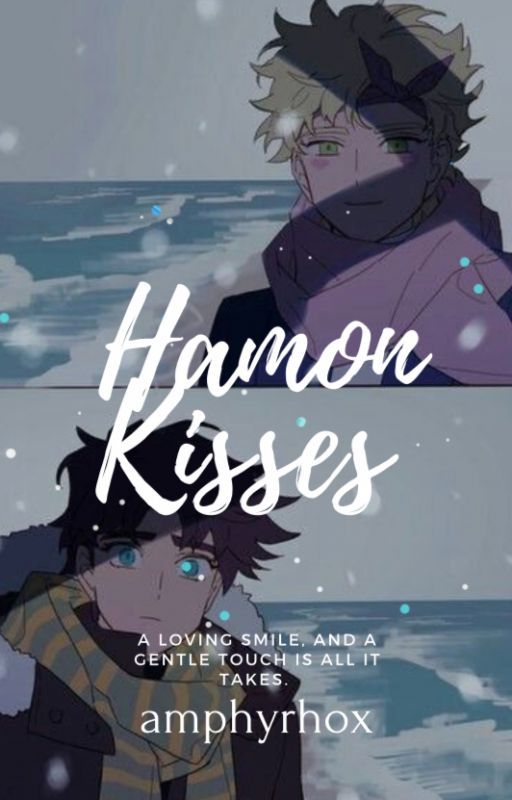 Hamon Kisses [JoJo Fanfic] ~ Joseph x Caesar by amphyrhox