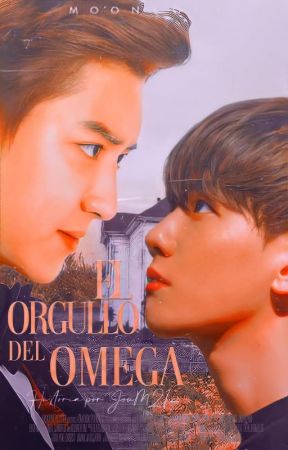 El orgullo del Omega [ChanBaek/BaekYeol] by JouM21_