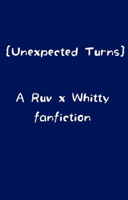 •Unexpected Turns• (Ruv x Whitty)  cover