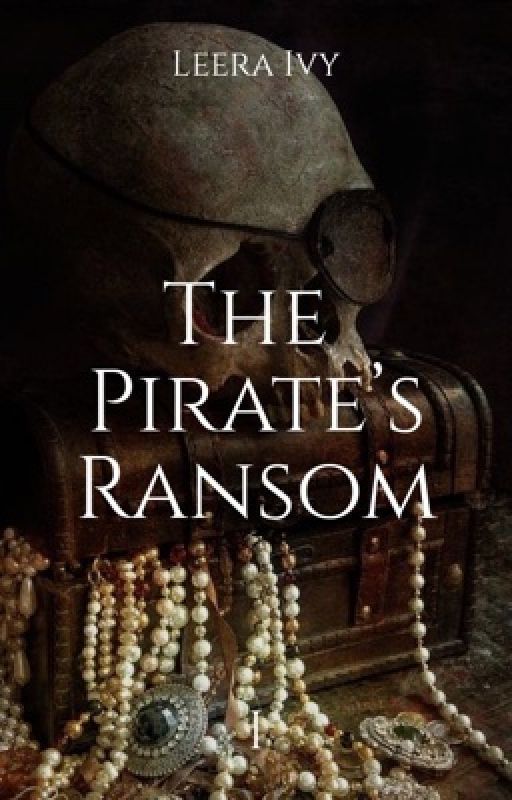 The Pirate's Ransom by LeeraIvy