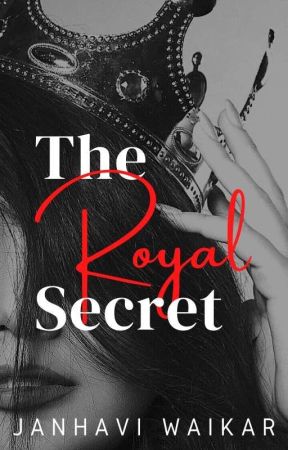 The Royal Secret by janhaviwaikar