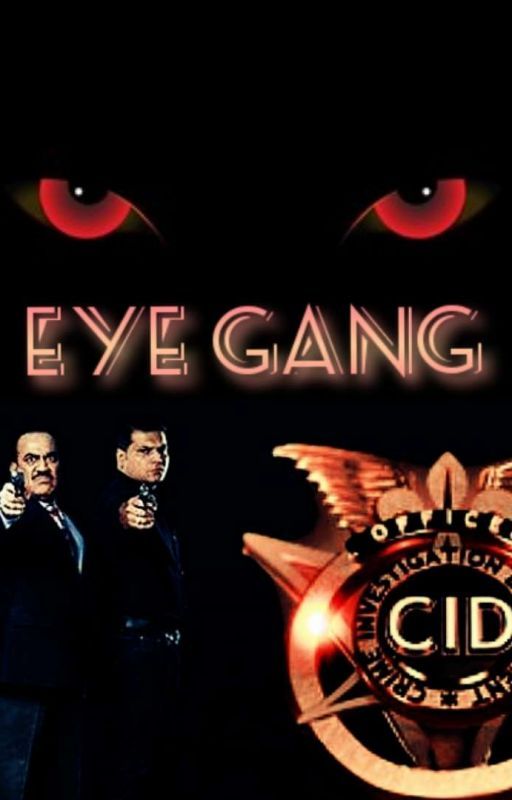 CID Vs the eye gang  by Shadybright